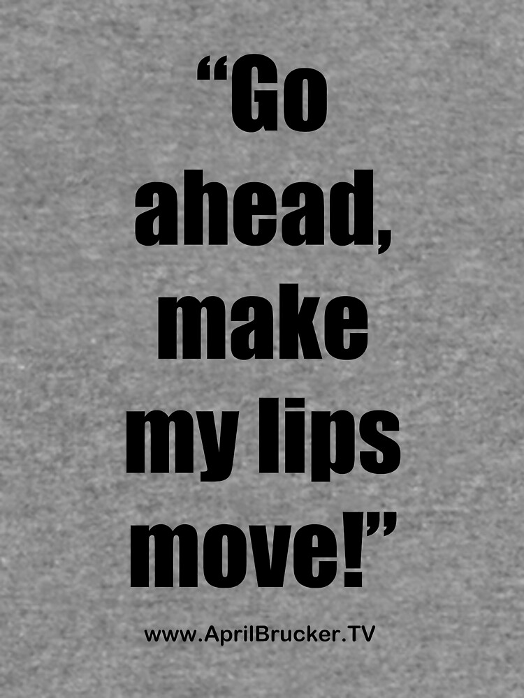 Make My Lips Move! by AprilB