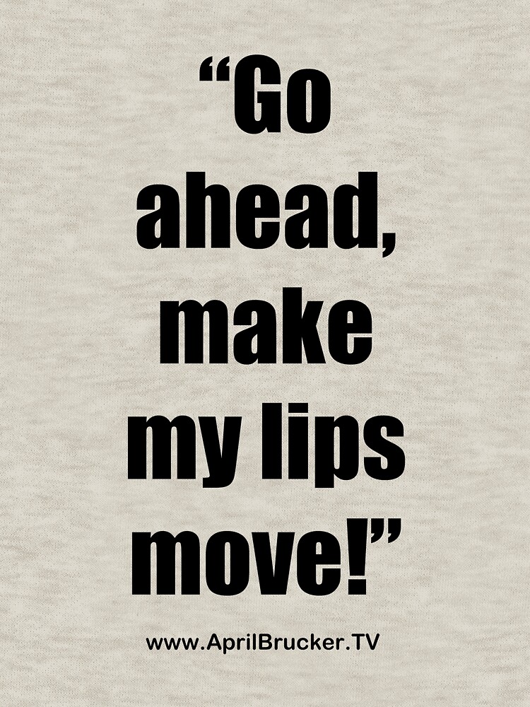 Make My Lips Move! by AprilB