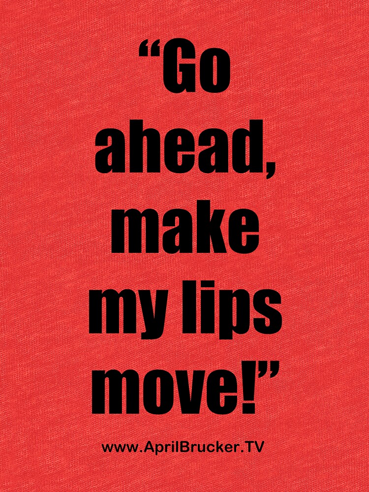 Make My Lips Move! by AprilB