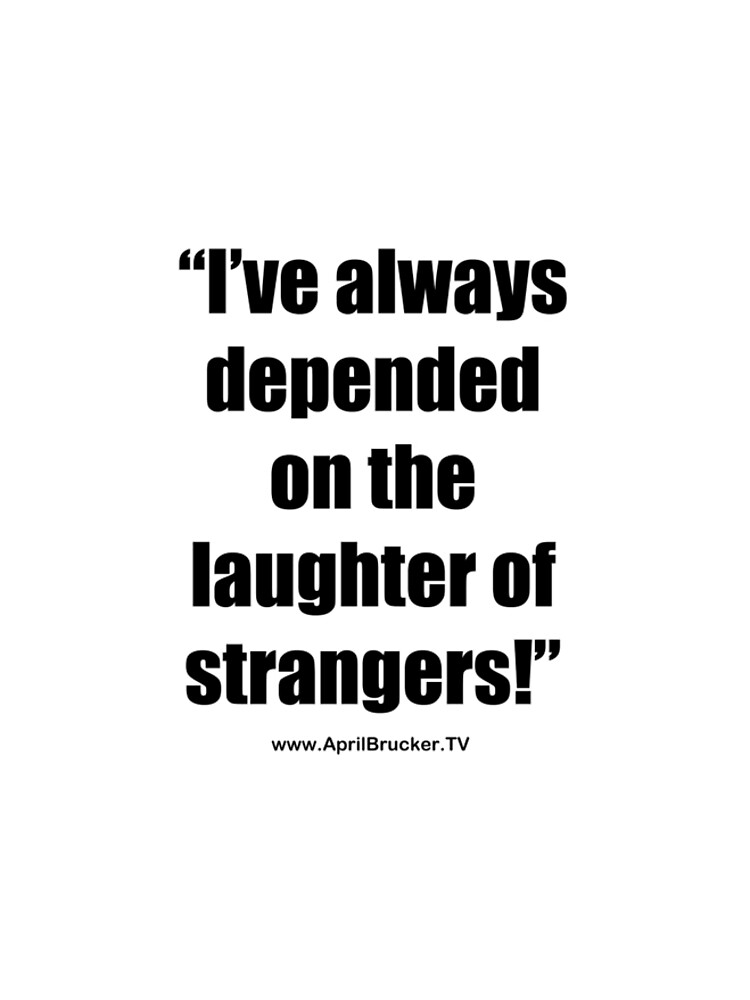 The Laughter of Strangers by AprilB