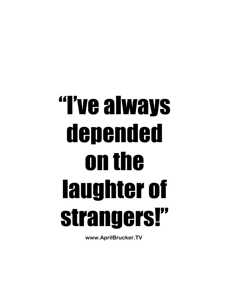 The Laughter of Strangers by AprilB