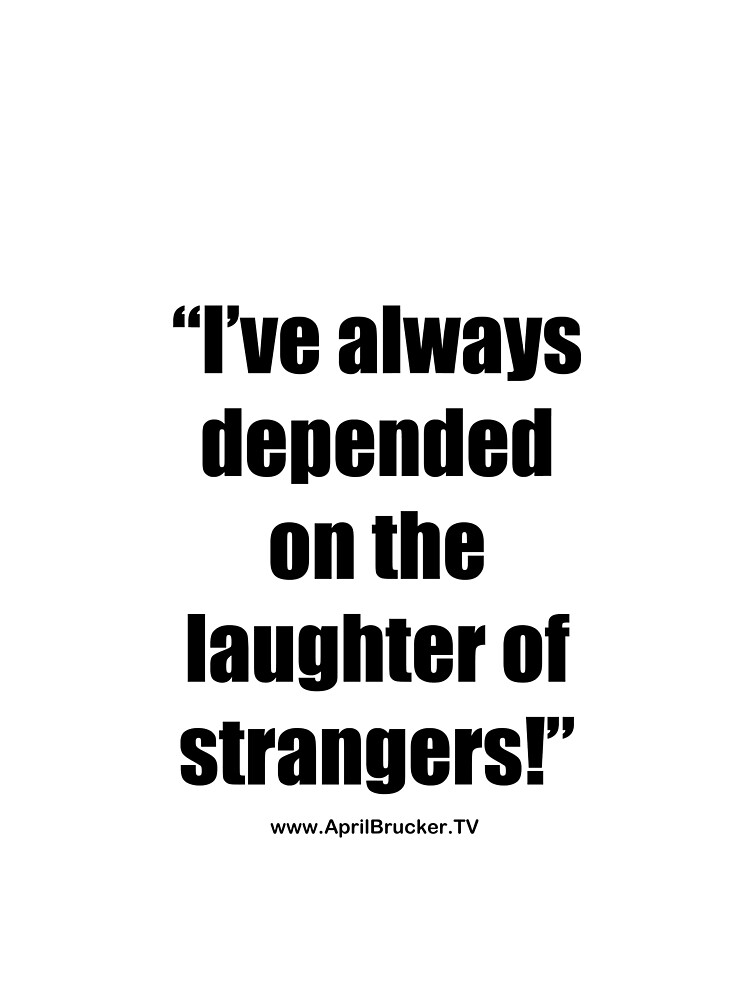 The Laughter of Strangers by AprilB