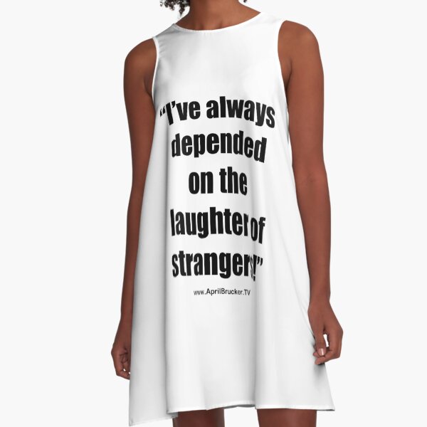 The Laughter of Strangers A-Line Dress