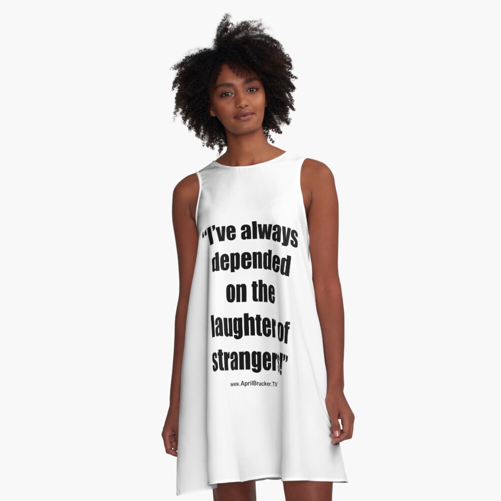 The Laughter of Strangers A-Line Dress