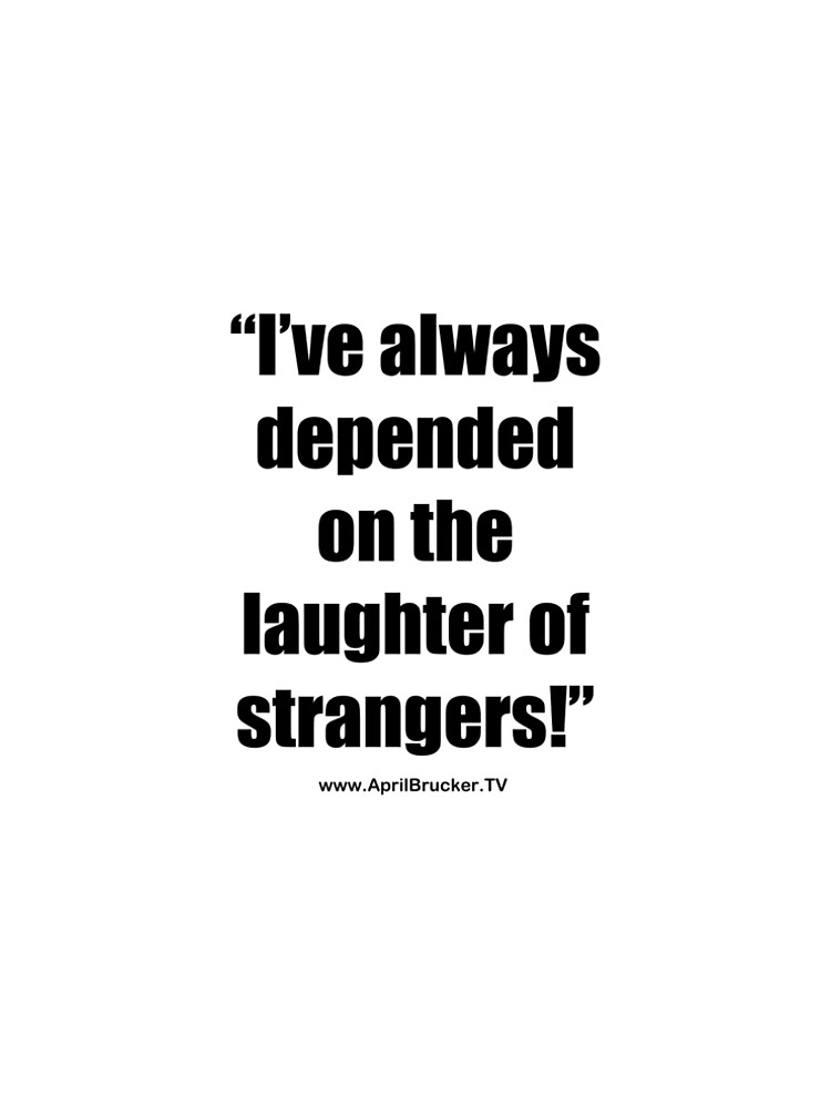 The Laughter of Strangers by AprilB