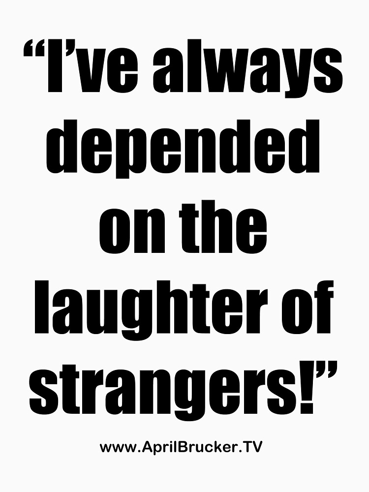 The Laughter of Strangers by AprilB