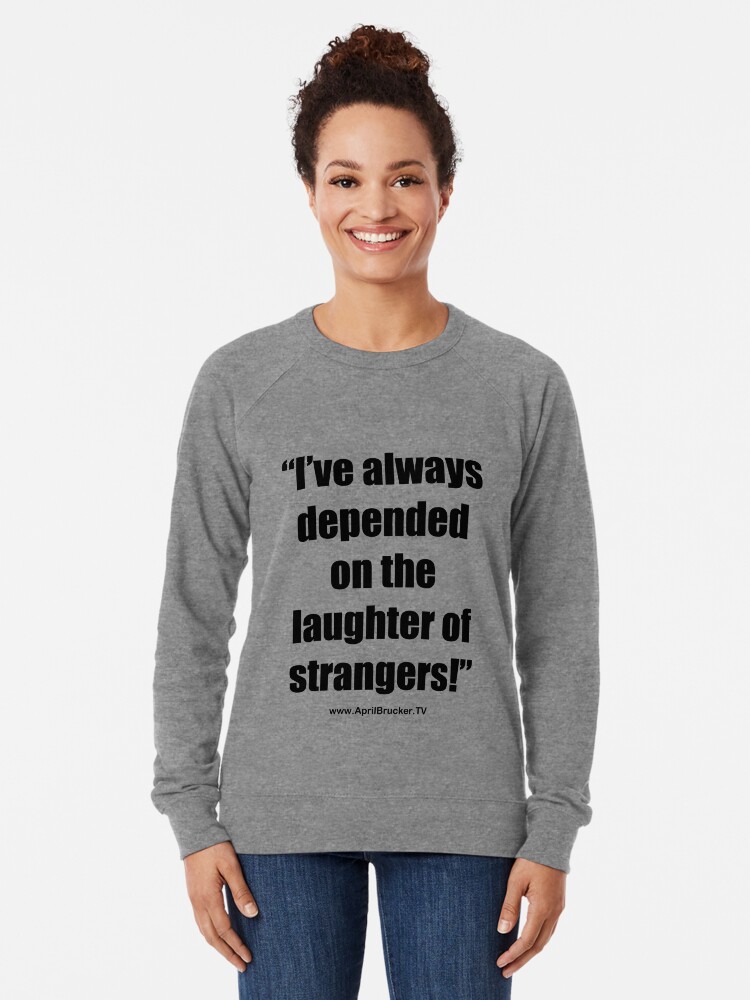 Alternate view of The Laughter of Strangers Lightweight Sweatshirt