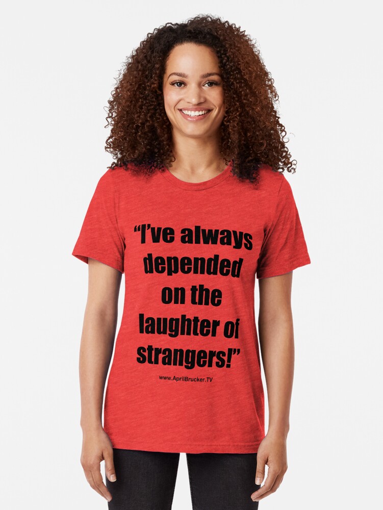 Alternate view of The Laughter of Strangers Tri-blend T-Shirt