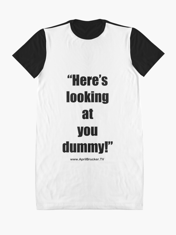 Alternate view of Looking at you dummy! Graphic T-Shirt Dress