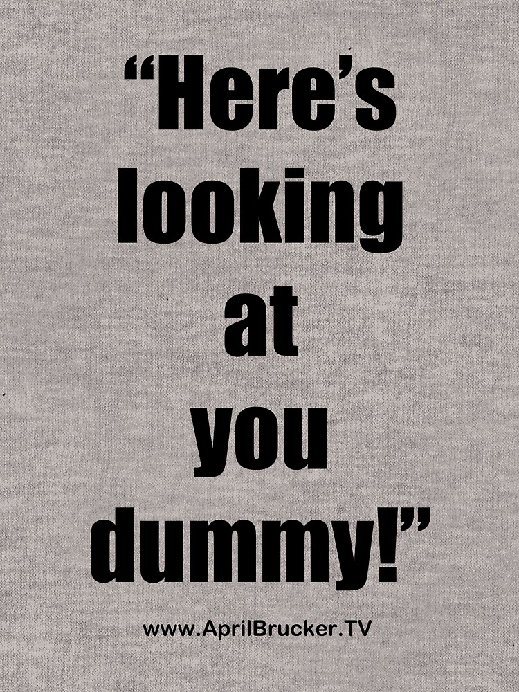 Looking at you dummy! by AprilB