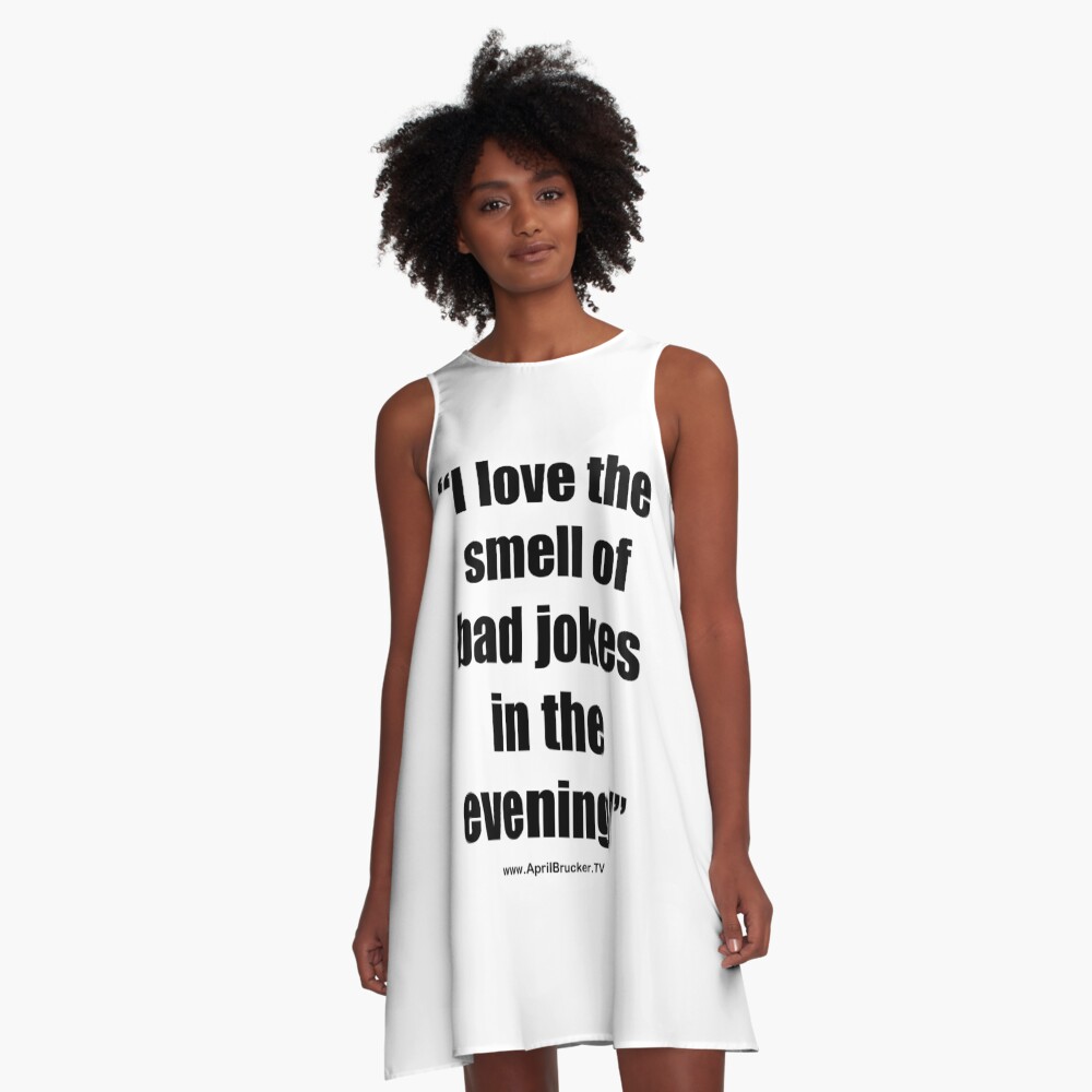 The Smell of Bad Jokes A-Line Dress
