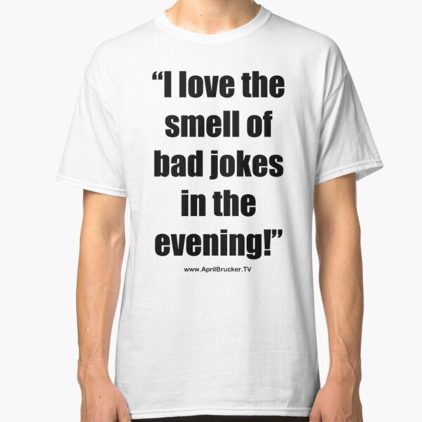 The Smell of Bad Jokes Classic T-Shirt