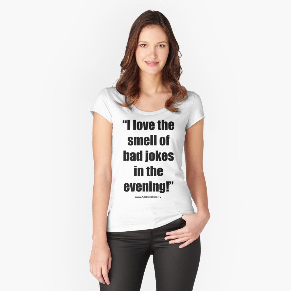 The Smell of Bad Jokes Fitted Scoop T-Shirt