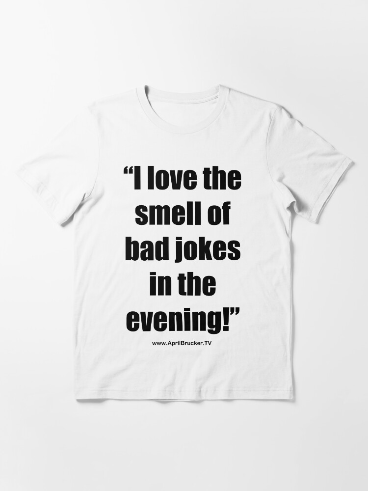 Alternate view of The Smell of Bad Jokes Essential T-Shirt