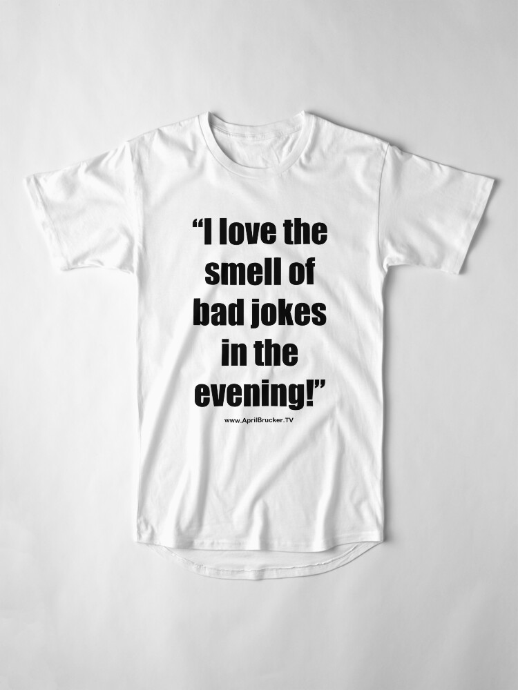 Alternate view of The Smell of Bad Jokes Long T-Shirt