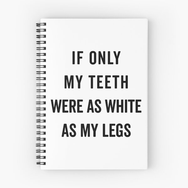 Item preview, Teeth White As Legs Funny Quote designed and sold by quarantine81.
