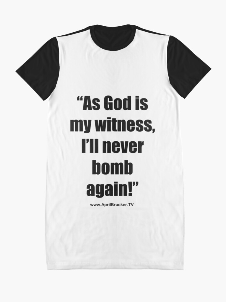 Alternate view of I'll Never Bomb Again! Graphic T-Shirt Dress