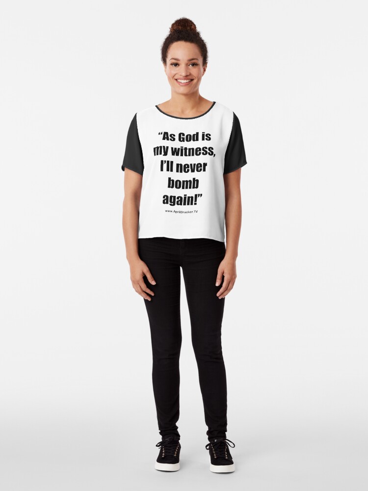 Alternate view of I'll Never Bomb Again! Chiffon Top