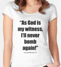 I'll Never Bomb Again! Fitted Scoop T-Shirt