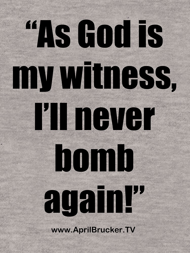 I'll Never Bomb Again! by AprilB