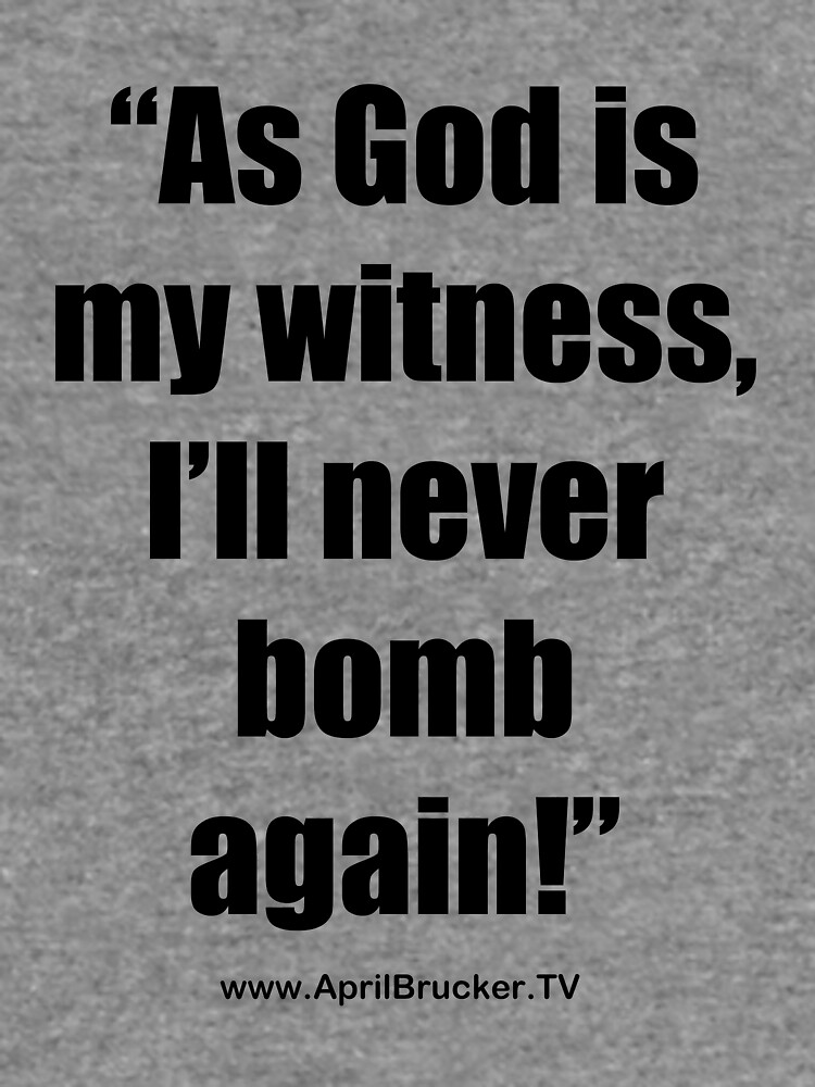 I'll Never Bomb Again! by AprilB