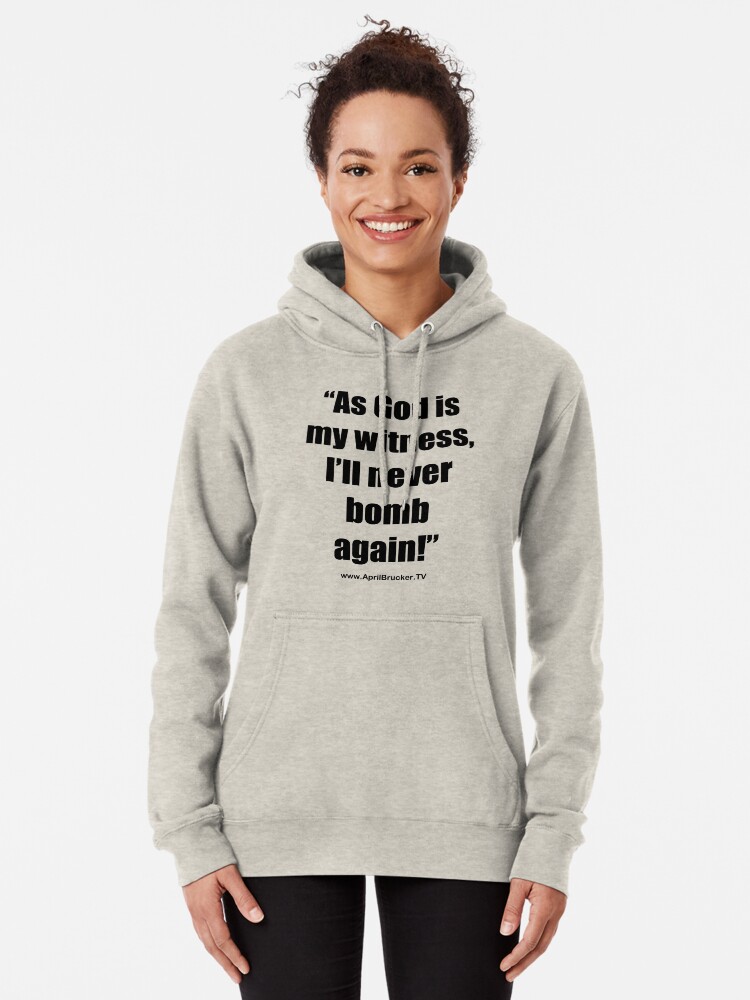 Alternate view of I'll Never Bomb Again! Pullover Hoodie