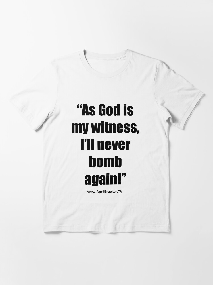 Alternate view of I'll Never Bomb Again! Essential T-Shirt