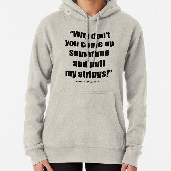 Pull My Strings! Pullover Hoodie