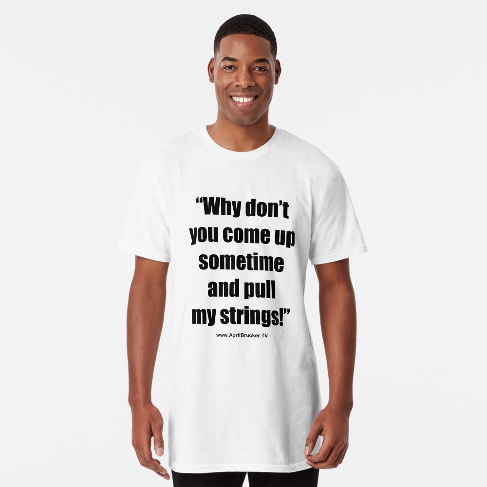 Pull My Strings! Long T-Shirt