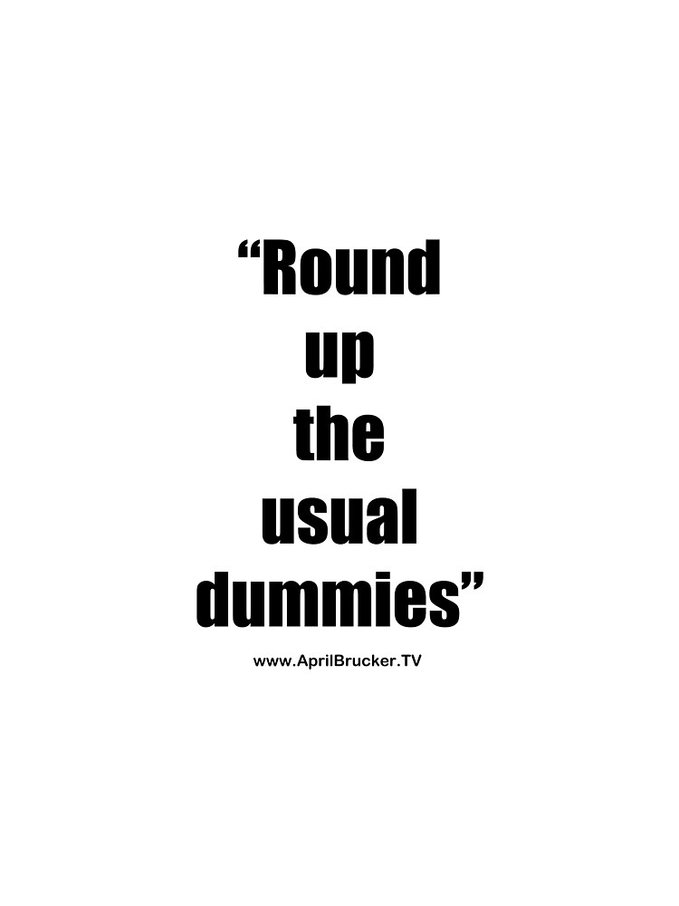The Usual Dummies! by AprilB