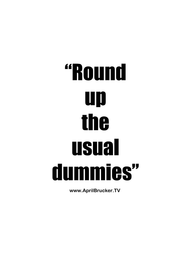 The Usual Dummies! by AprilB