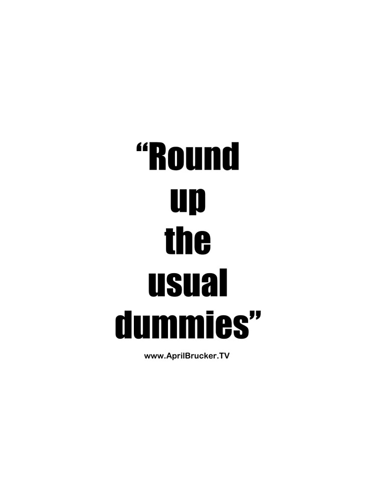 The Usual Dummies! by AprilB