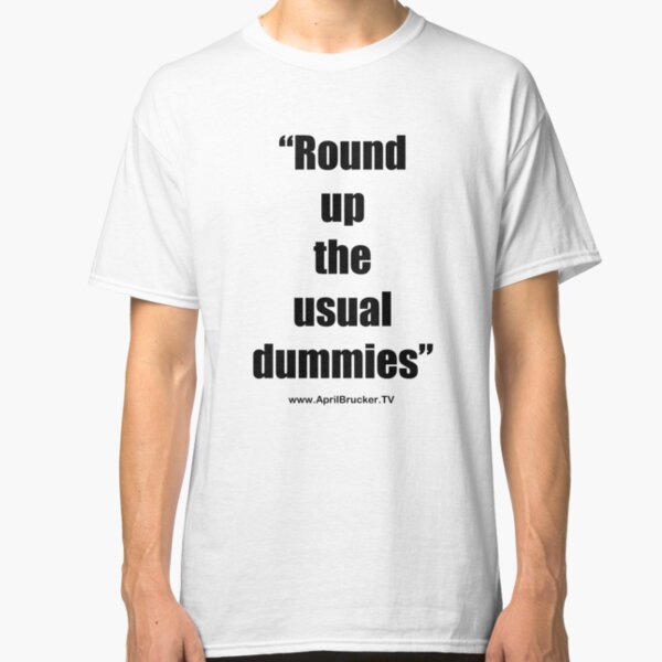 The Usual Dummies! Classic T-Shirt