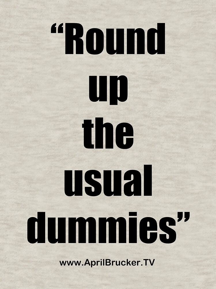 The Usual Dummies! by AprilB