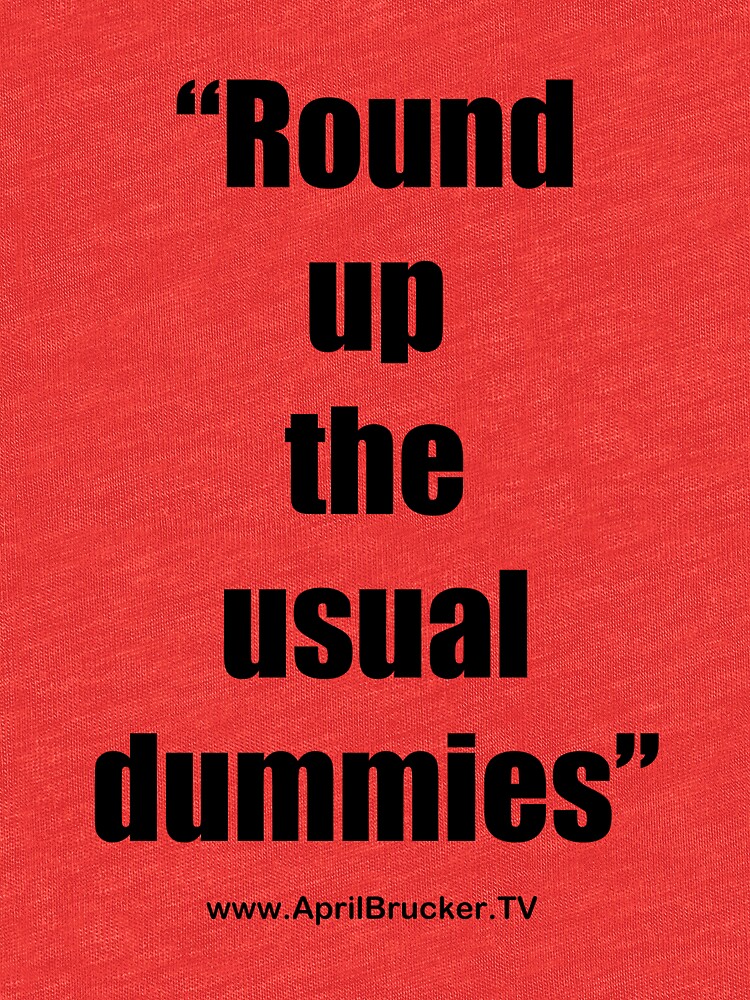 The Usual Dummies! by AprilB