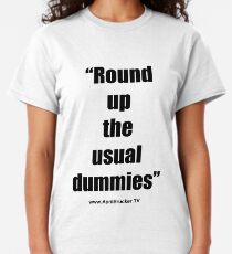 The Usual Dummies! Classic T-Shirt