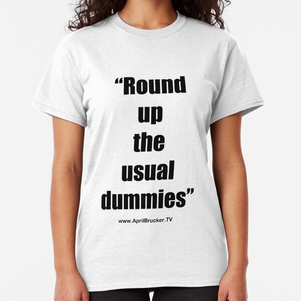 The Usual Dummies! Classic T-Shirt