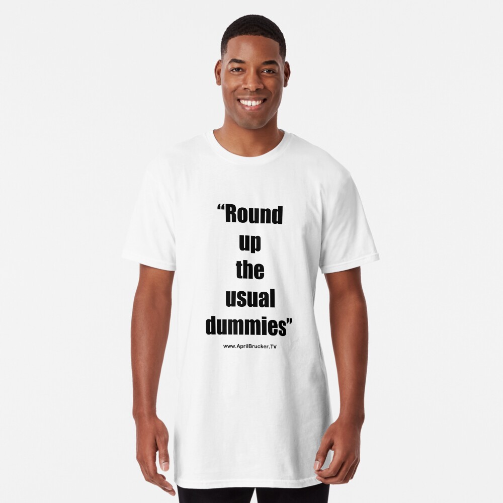 The Usual Dummies! Long T-Shirt