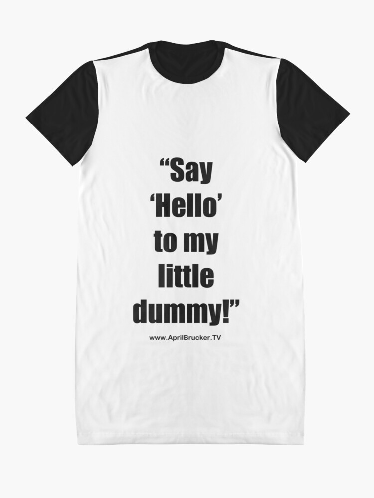 Alternate view of My Little Dummy! Graphic T-Shirt Dress