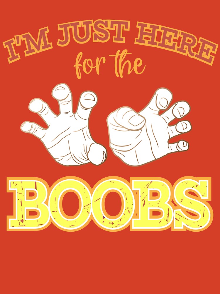 I'm Just Here For The Boobs Shirt, Oops I Mean Boo Shirt, So - Inspire  Uplift