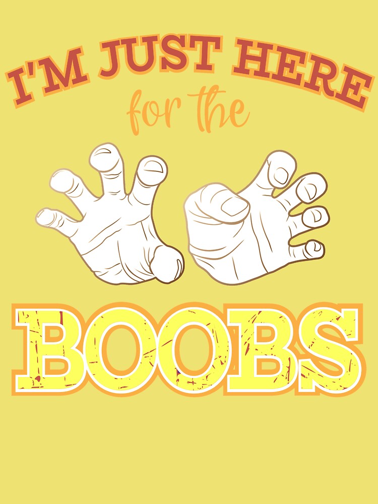i'm just here for the boobs oops i mean boo halloween T-Shirt