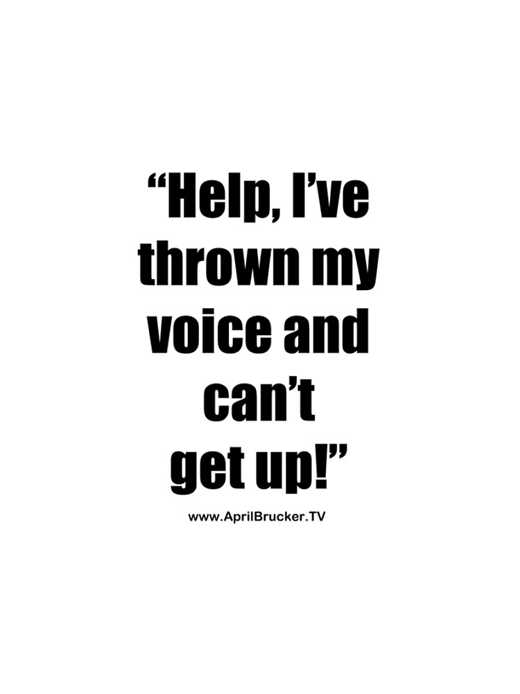 I've Thrown My Voice! by AprilB