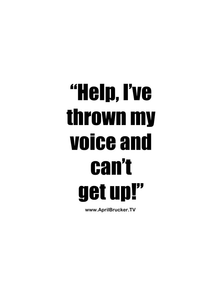 I've Thrown My Voice! by AprilB