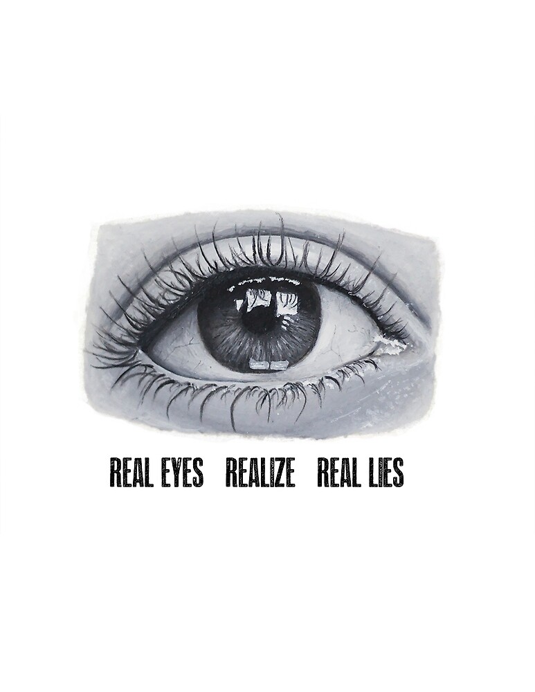 Real Eyes Realize Real Lies Pullover