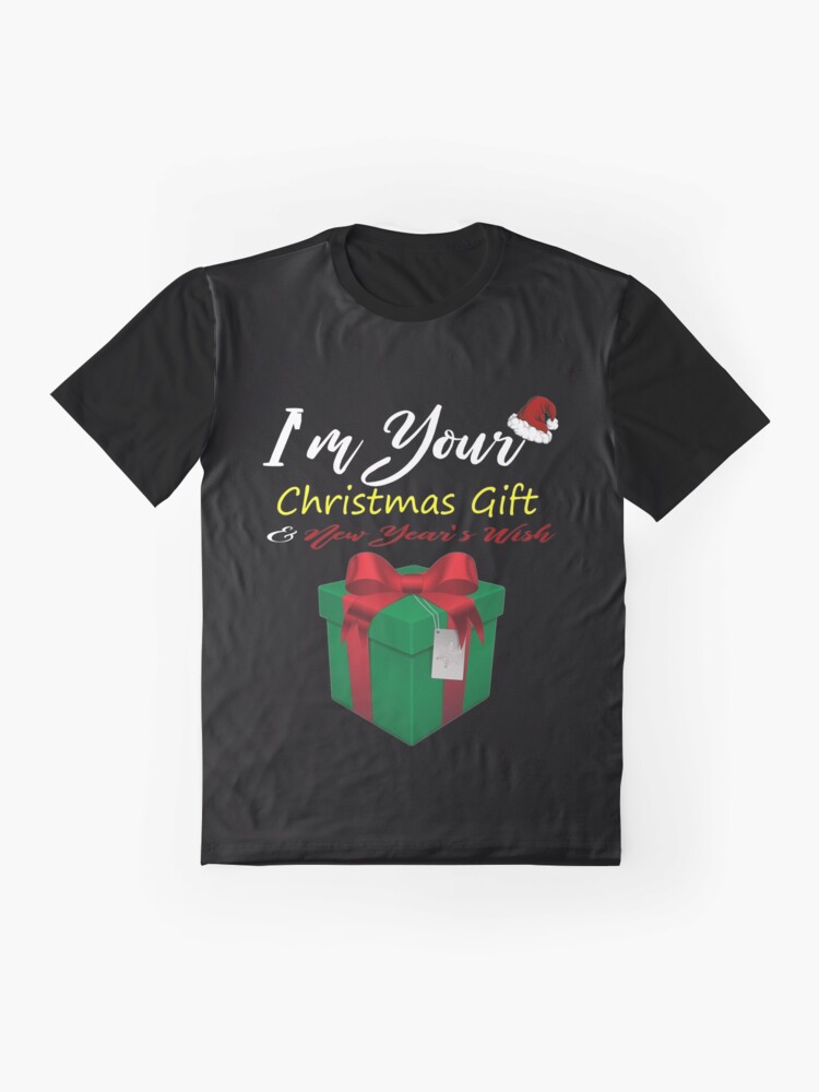 Thumbnail 4 of 5, Graphic T-Shirt, I'm your Christmas Gift New Year's Wish T-Shirt Design designed and sold by Mbranco.