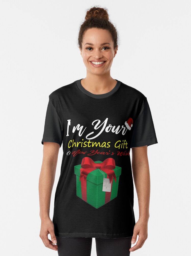 Thumbnail 2 of 5, Graphic T-Shirt, I'm your Christmas Gift New Year's Wish T-Shirt Design designed and sold by Mbranco.