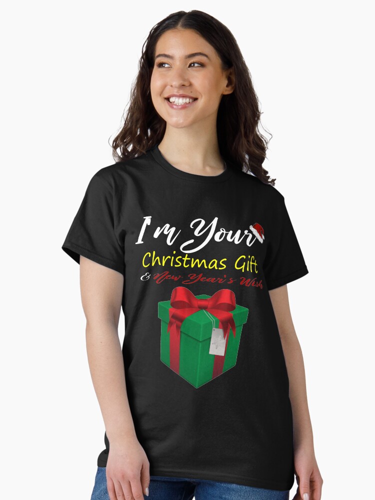 Thumbnail 2 of 7, Classic T-Shirt, I'm your Christmas Gift New Year's Wish T-Shirt Design designed and sold by Mbranco.