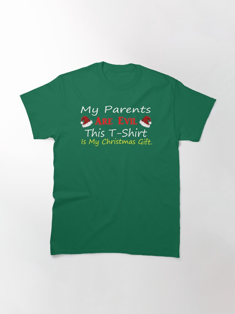 Alternate view of My Parents Are Evil Christmas Design Classic T-Shirt