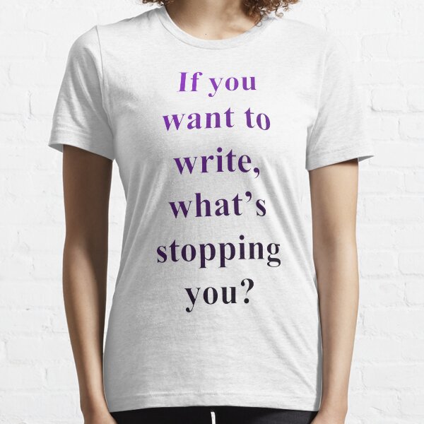 If you want to write Essential T-Shirt