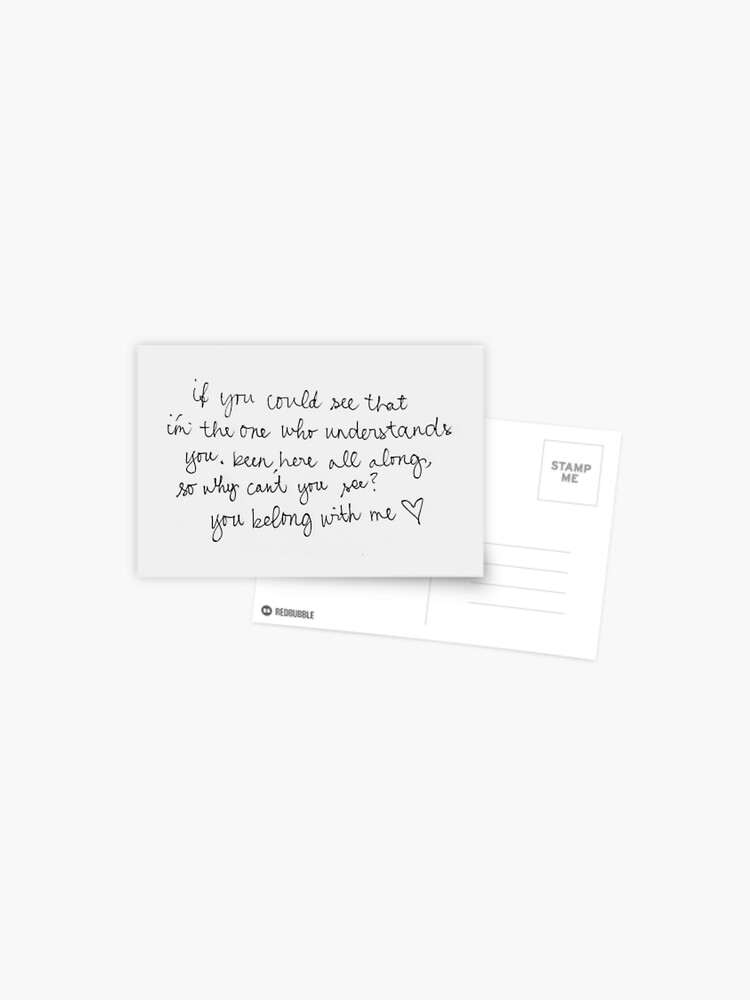 You Belong With Me Taylor Swift Lyrics Postcard By Emilyhamer Redbubble